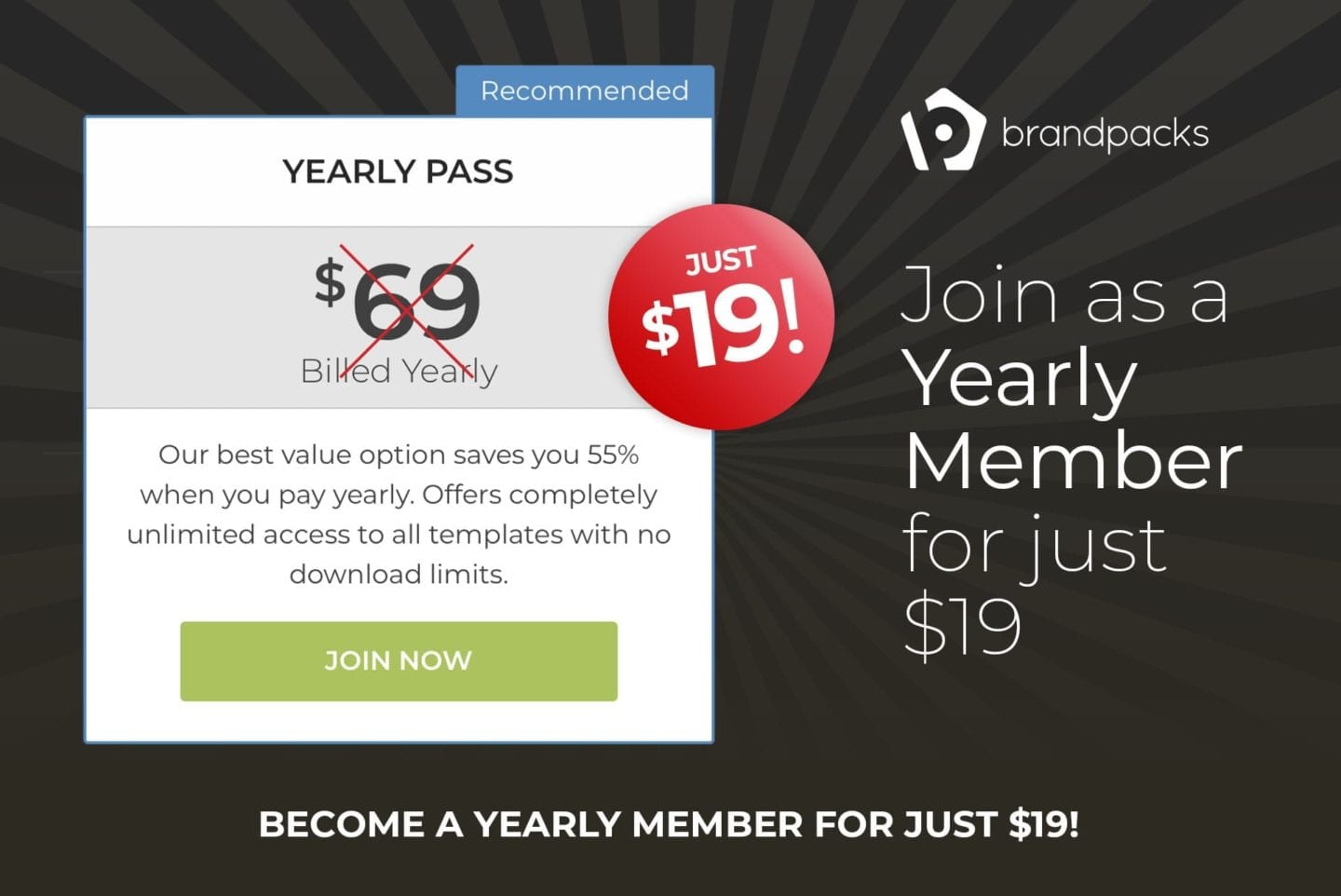 Join Yearly for Just $19!